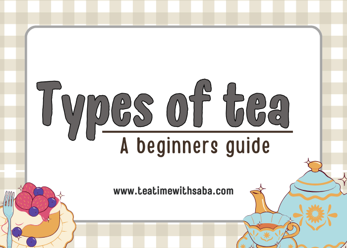 types-of-tea-beginners-guid types-of-tea-beginners-guid